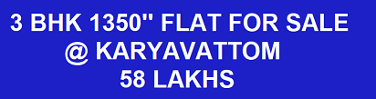 3 BHK Flat For Sale @ KARYAVATTOM, 58 LAKHS